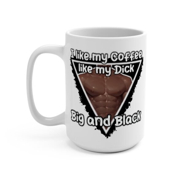 Big Black Coffee - Meme Mug (15oz)