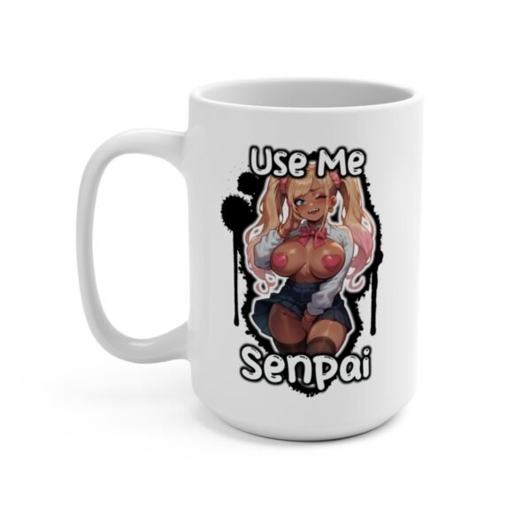 Use Me Senpai - Gyaru Cute Ecchi Mug (15 oz)