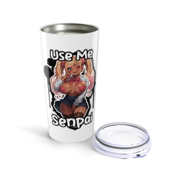 Use Me Senpai - Gyaru Cute Ecchi Tumbler (20 oz) - Image 2